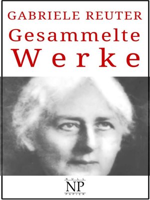 cover image of Gabriele Reuter – Gesammelte Werke